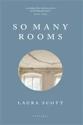 Book cover of So Many Rooms by Laura Scott