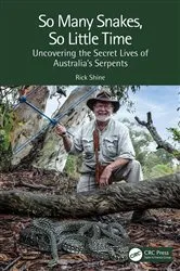 Book cover of So Many Snakes, So Little Time by Rick Shine