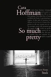Book cover of So much pretty by Cara Hoffman