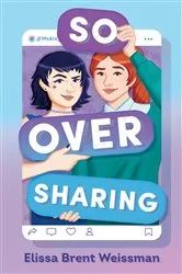 Book cover of So Over Sharing by Elissa Brent Weissman
