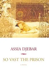 Book cover of So Vast the Prison by Assia Djebar