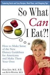 Book cover of So What Can I Eat! by Elisa Zied
