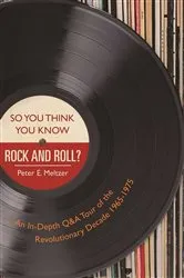Book cover of So You Think You Know Rock and Roll? by Peter E. Meltzer