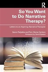 Book cover of So You Want to Do Narrative Therapy? by Sanni Paljakka