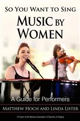 Book cover of So You Want to Sing Music by Women by Matthew Hoch