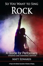 Book cover of So You Want to Sing Rock by Matt Edwards