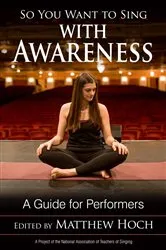 Book cover of So You Want to Sing with Awareness by Matthew Hoch