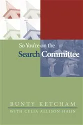 Book cover of So You’re on the Search Committee by Bunty Ketcham