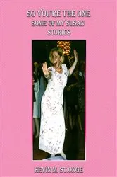 Book cover of So You're the One by Kevin M. St.Onge