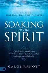 Book cover of Soaking in the Spirit by Carol Arnott