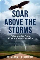 Book cover of Soar Above the Storms by Martin Ratcliffe