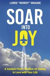 Book cover of SOAR Into Joy by Loree Draude