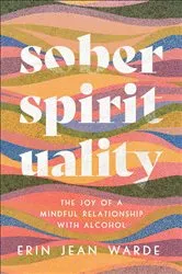 Book cover of Sober Spirituality by Erin Jean Warde