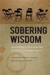 Book cover of Sobering Wisdom by Jerome A. Miller