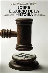 Book cover of Sobre el juicio de la Historia by Joan Wallach Scott