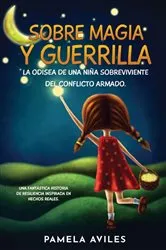 Book cover of Sobre magia y guerrilla by Pamela Aviles