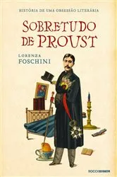 Book cover of Sobretudo de Proust by Lorenza Foschini