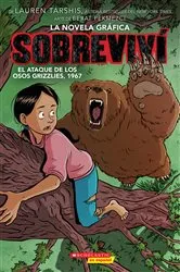 Book cover of Sobreviví el ataque de los osos grizzlies, 1967 (Graphix) (I Survived the Attack of the Grizzlies, 1967) by Lauren Tarshis