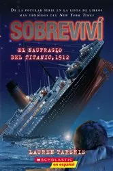 Book cover of Sobreviví el naufragio del Titanic, 1912 (I Survived the Sinking of the Titanic, 1912) by Lauren Tarshis