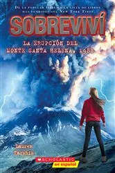 Book cover of Sobreviví la erupción del monte Santa Helena, 1980 (I Survived the Eruption of Mount St. Helens, 1980) by Lauren Tarshis