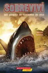 Book cover of Sobreviví los ataques de tiburones de 1916 (I Survived the Shark Attacks of 1916) by Lauren Tarshis