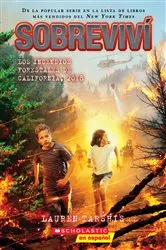 Book cover of Sobreviví los incendios forestales de California, 2018 (I Survived the California Wildfires, 2018) by Lauren Tarshis