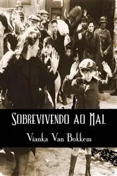 Book cover of Sobrevivendo ao Mal by Vianka Van Bokkem