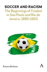 Book cover of Soccer and Racism by Rosana Barbosa