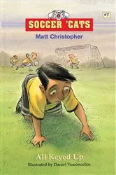 Book cover of Soccer 'Cats: All Keyed Up by Matt Christopher