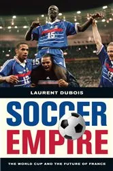 Book cover of Soccer Empire by Laurent Dubois