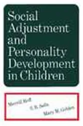 Book cover of Social Adjustment and Personality Development in Children by Merrill Roff