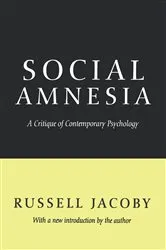 Book cover of Social Amnesia by Russell Jacoby