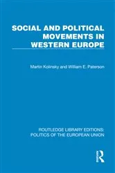 Book cover of Social and Political Movements in Western Europe by Martin Kolinsky