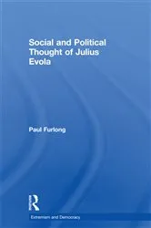 Book cover of Social and Political Thought of Julius Evola by Paul Furlong