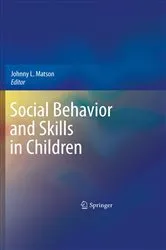 Book cover of Social Behavior and Skills in Children by Johnny L. Matson