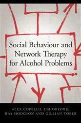 Book cover of Social Behaviour and Network Therapy for Alcohol Problems by Alex Copello