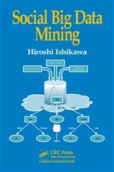 Book cover of Social Big Data Mining by Hiroshi Ishikawa