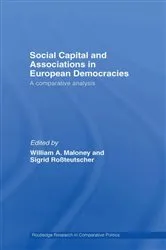 Book cover of Social Capital and Associations in European Democracies by William A. Maloney