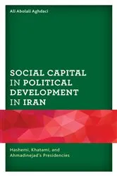 Book cover of Social Capital in Political Development in Iran by Ali Abolali Aghdaci