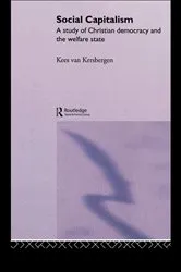 Book cover of Social Capitalism by Kees van Kersbergen