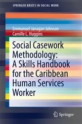 Book cover of Social Casework Methodology: A Skills Handbook for the Caribbean Human Services Worker by Emmanuel Janagan Johnson