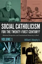 Book cover of Social Catholicism for the Twenty-First Century?—Volume 1 by William F.Jr. Murphy