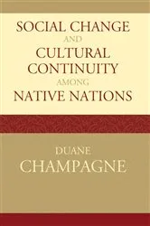 Book cover of Social Change and Cultural Continuity among Native Nations by Duane Champagne