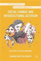 Book cover of Social Change and Intersectional Activism by Sharon Doetsch-Kidder