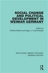 Book cover of Social Change and Political Development in Weimar Germany by Richard Bessel