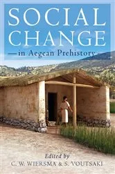 Book cover of Social Change in Aegean Prehistory by Corien Wiersma