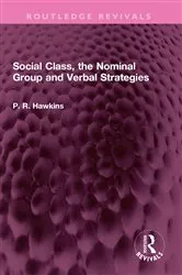 Book cover of Social Class, the Nominal Group and Verbal Strategies by Unknown