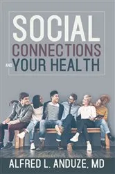 Book cover of Social Connections and Your Health by Alfred Anduze