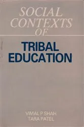 Book cover of Social Contexts of Tribal Education by Vimal P. Shah