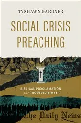 Book cover of Social Crisis Preaching by Tyshawn Gardner
